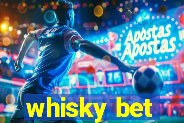 whisky bet